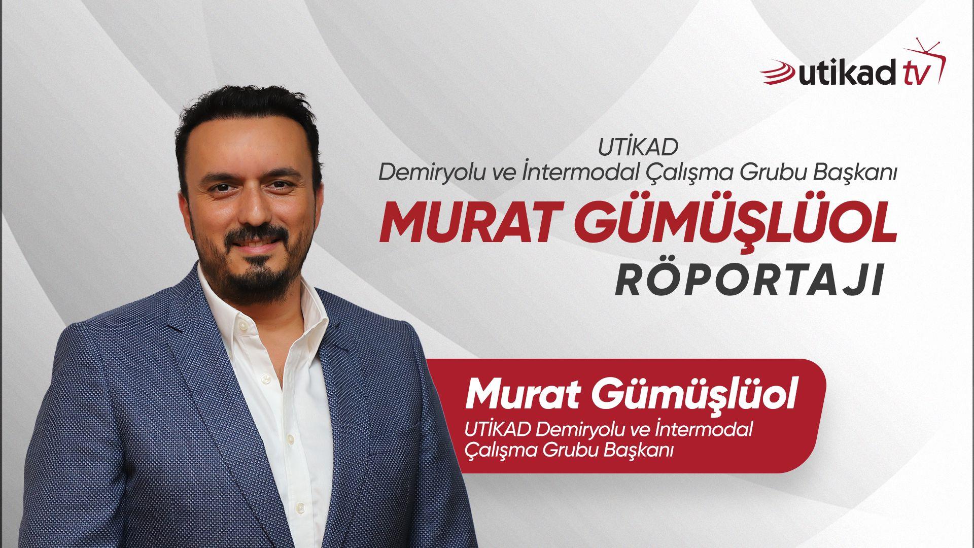 Murat Gümüşlüol UTİKAD TV Röportajı 26.08.2024