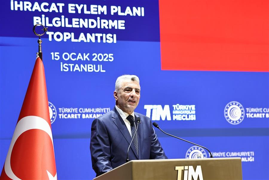 TİCARET BAKANI BOLAT, İHRACATTA 2025 YILI EYLEM PLANI'NI AÇIKLADI