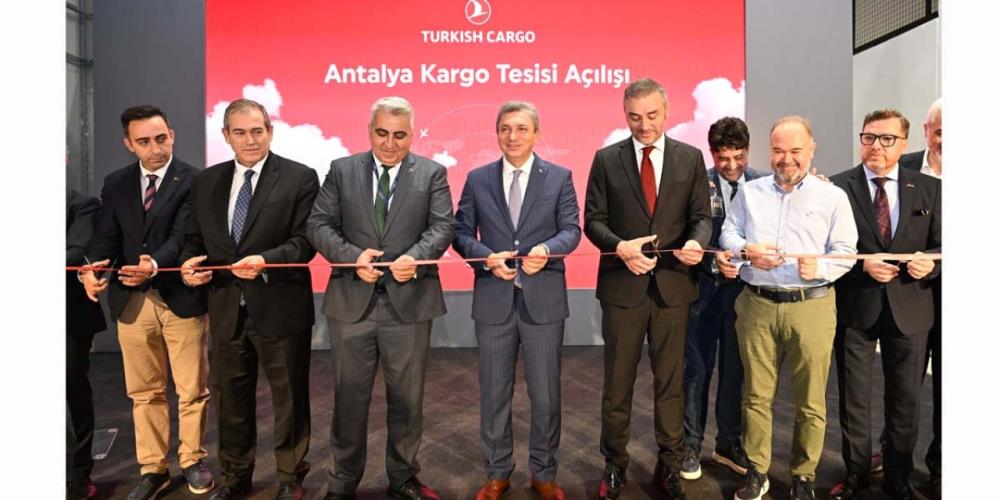 TURKİSH CARGO, YENİLENEN YÜZÜYLE ANTALYA HAVALİMANI’NDA YERİNİ ALDI